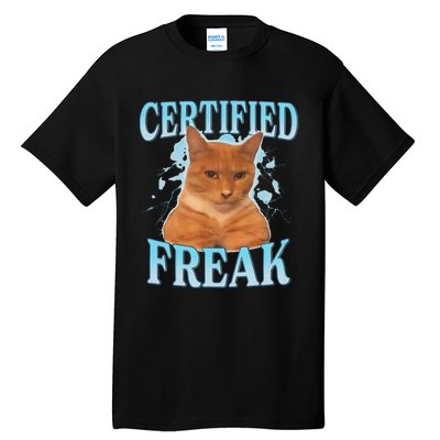 Certified Freak Eat Cement Cursed Cat Funny Cat Meme Tall T-Shirt