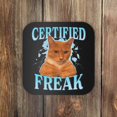 Certified Freak Eat Cement Cursed Cat Funny Cat Meme Coaster