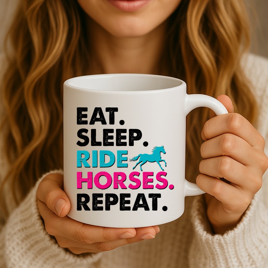 Cute Funny Eat Sleep Ride Horses Repeat Mug
