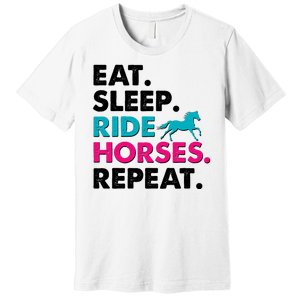 Cute Funny Eat Sleep Ride Horses Repeat Premium T-Shirt