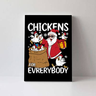 Chickens For Everybody Christmas Chicken Funny Canvas