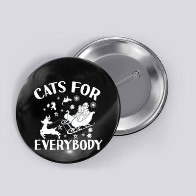Cats For Everybody Funny Christmas Day Cats Lover Saying Button