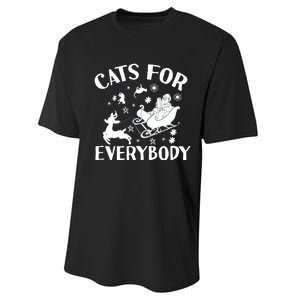 Cats For Everybody Funny Christmas Day Cats Lover Saying Performance Sprint T-Shirt