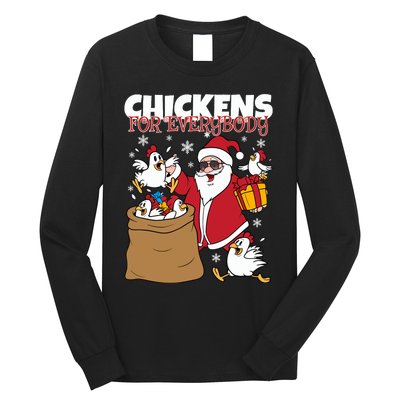 Chickens For Everybody Funny Santa Christmas Chicken Long Sleeve Shirt