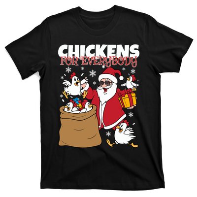 Chickens For Everybody Funny Santa Christmas Chicken T-Shirt