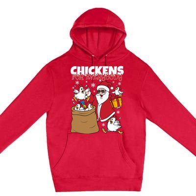 Chickens For Everybody Funny Santa Christmas Chicken Premium Pullover Hoodie