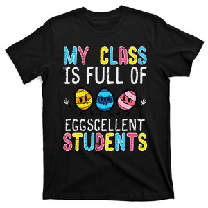 Class Full Eggcellent Students Cute Easter Teacher T-Shirt