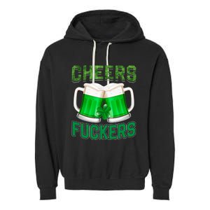 Cheer Fuckers Funny Irish Drinking Garment-Dyed Fleece Hoodie