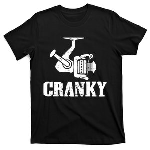 Cranky Funny Fishing Fishing Reel Fisherman Gift Fisher T-Shirt