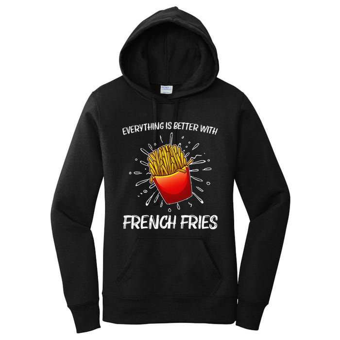 Cool Fries For French Fry Lover Fast Food Lovers Women's Pullover Hoodie