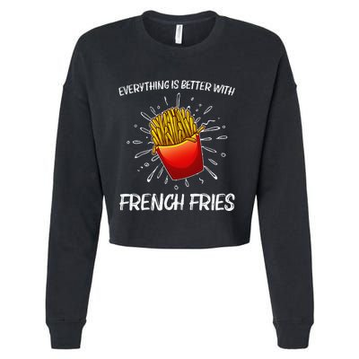 Cool Fries For French Fry Lover Fast Food Lovers Cropped Pullover Crew