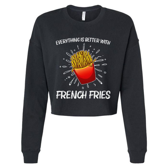 Cool Fries For French Fry Lover Fast Food Lovers Cropped Pullover Crew