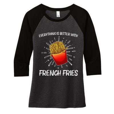 Cool Fries For French Fry Lover Fast Food Lovers Women's Tri-Blend 3/4-Sleeve Raglan Shirt