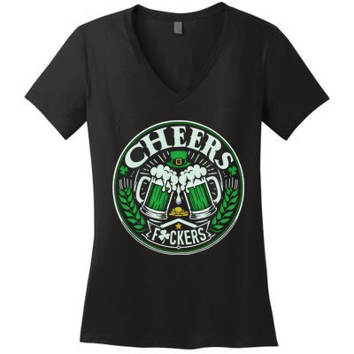 Cheers Fckers Funny St Patricks Day Drinking Party Funny Gift Women's V-Neck T-Shirt