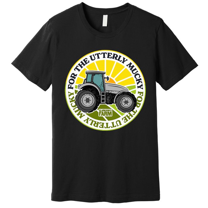 ClarksonS Farm For The Utterly Mucky Premium T-Shirt