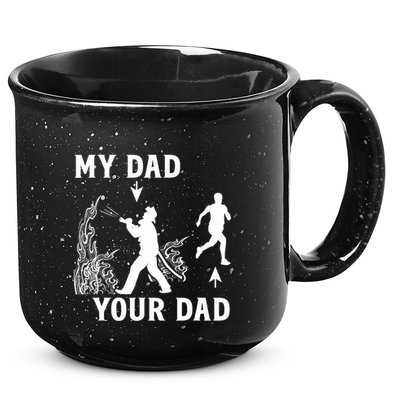 Captain Firefighter Father Funny Fireman Dad My Dad Your Dad 15oz Campfire Ceramic Mug