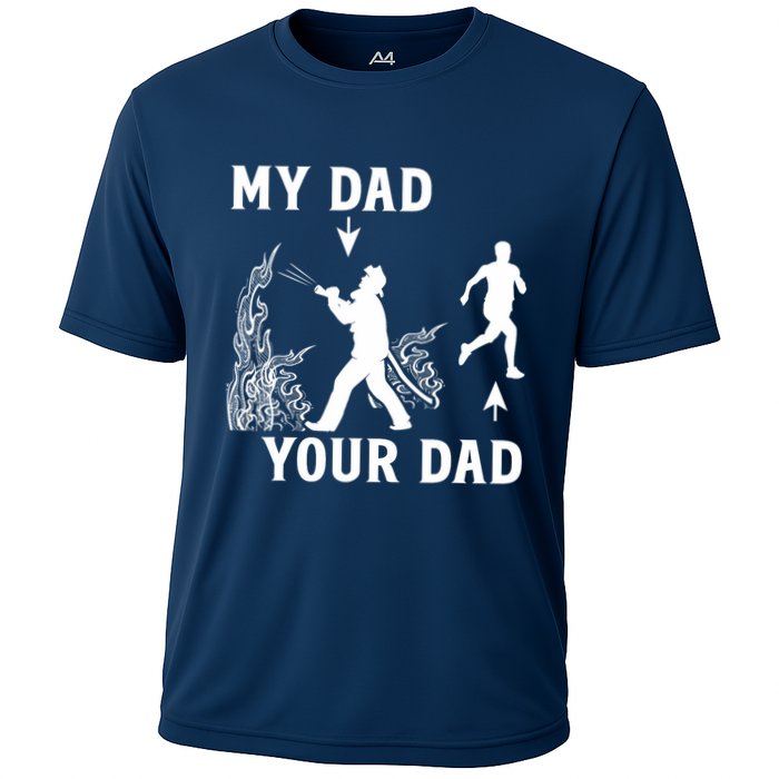Captain Firefighter Father Funny Fireman Dad My Dad Your Dad Cooling Performance Crew T-Shirt