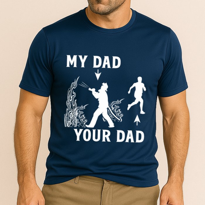 Captain Firefighter Father Funny Fireman Dad My Dad Your Dad Cooling Performance Crew T-Shirt