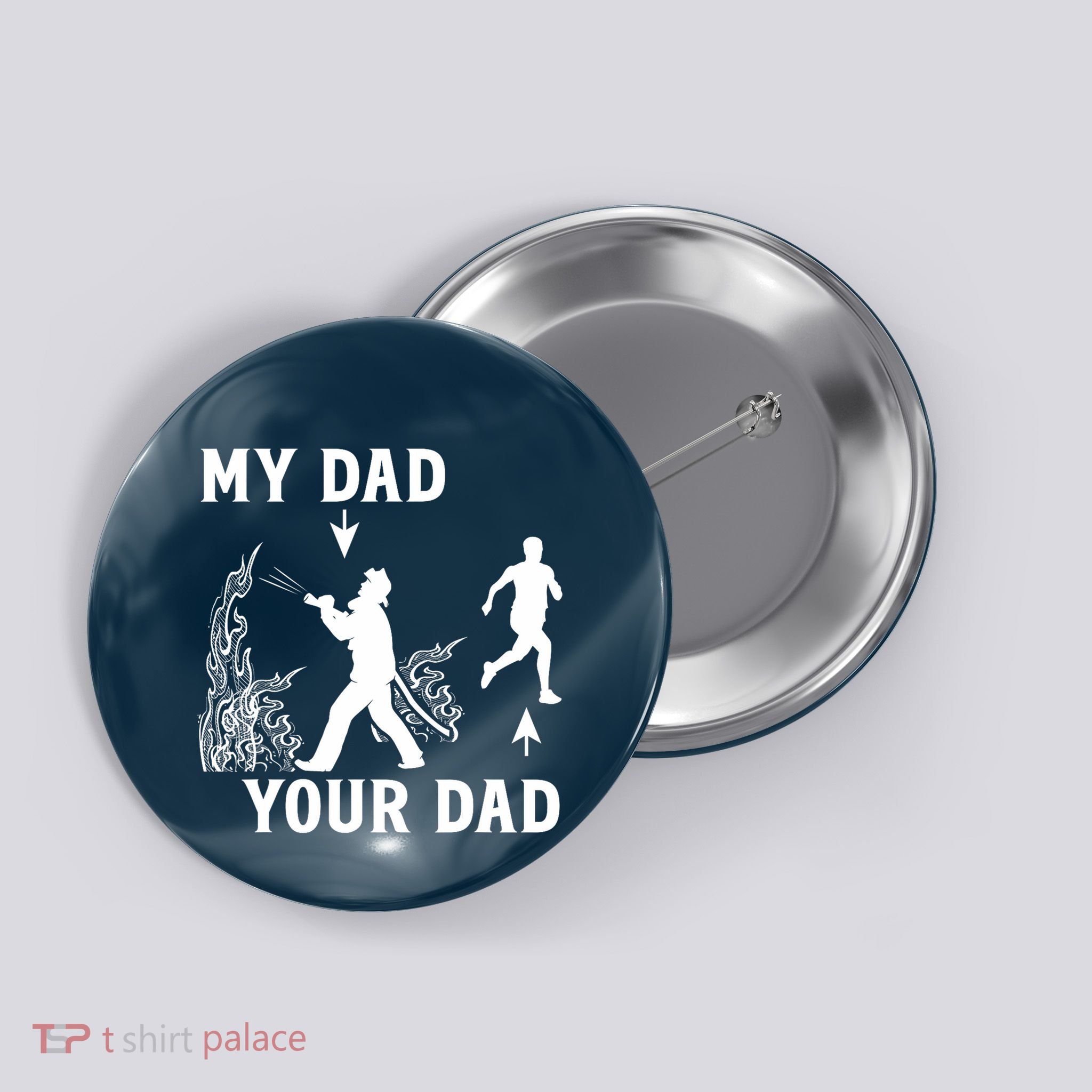 Captain Firefighter Father Funny Fireman Dad My Dad Your Dad Button