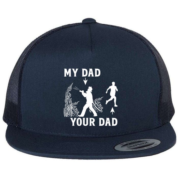 Captain Firefighter Father Funny Fireman Dad My Dad Your Dad Flat Bill Trucker Hat