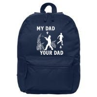 Captain Firefighter Father Funny Fireman Dad My Dad Your Dad 16 in Basic Backpack