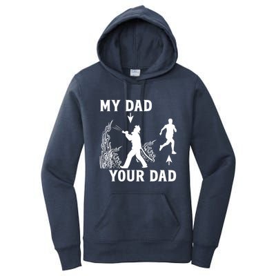 Captain Firefighter Father Funny Fireman Dad My Dad Your Dad Women's Pullover Hoodie