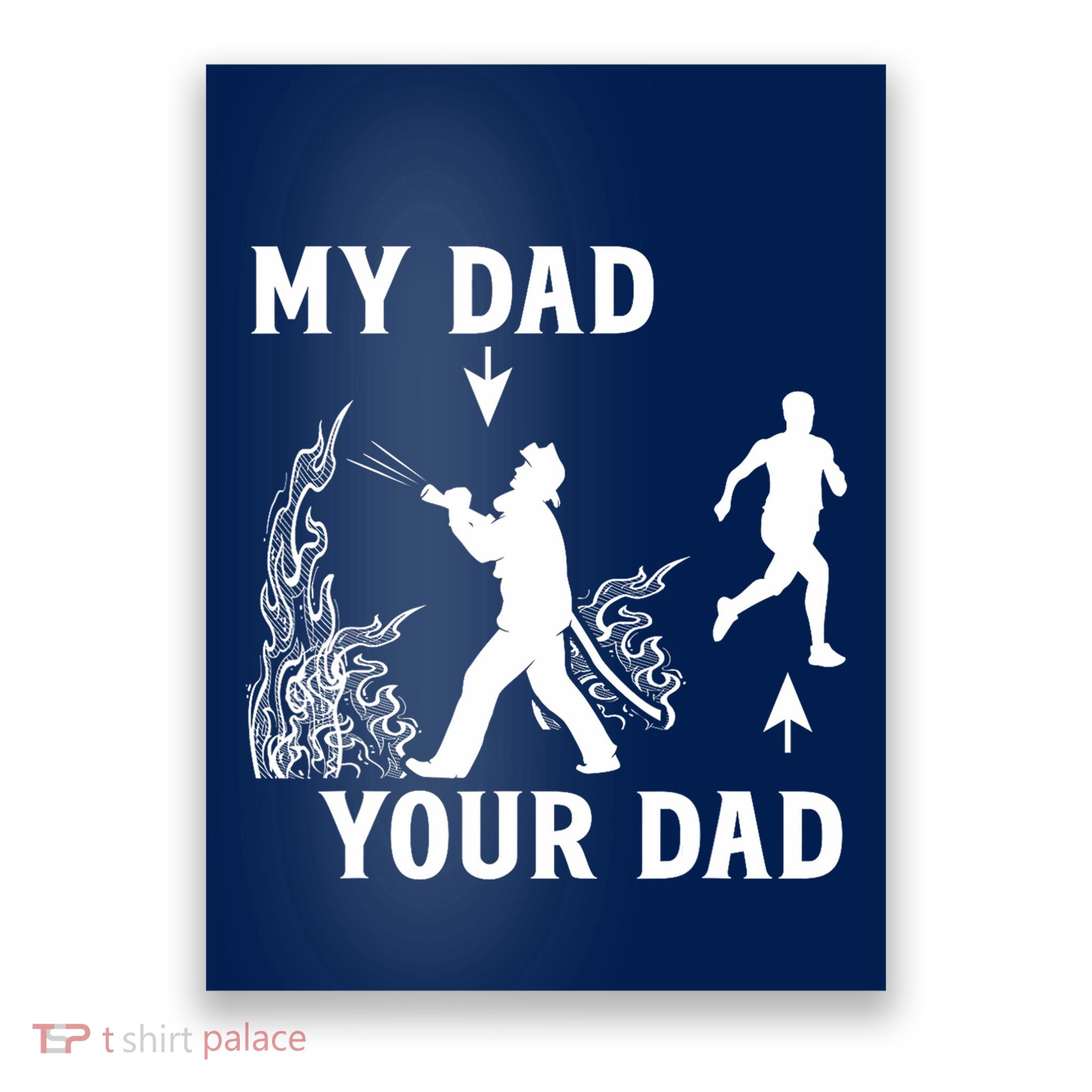 Captain Firefighter Father Funny Fireman Dad My Dad Your Dad Poster