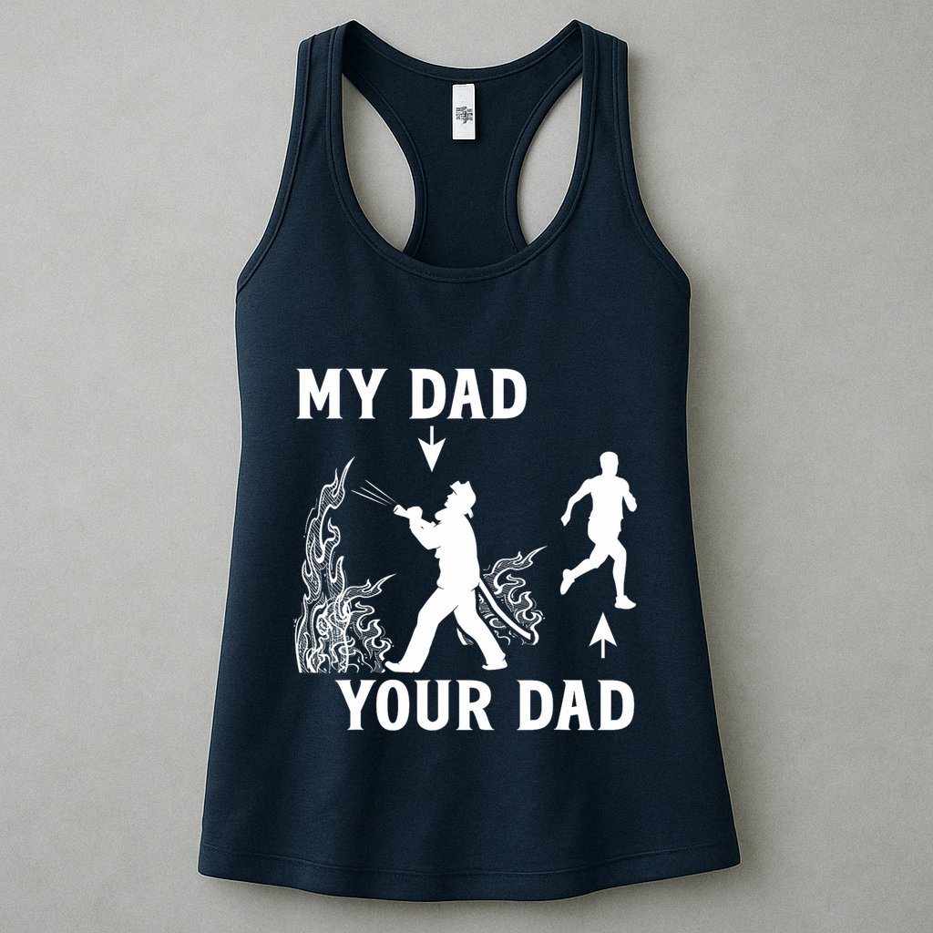 Captain Firefighter Father Funny Fireman Dad My Dad Your Dad Womens Tank Top