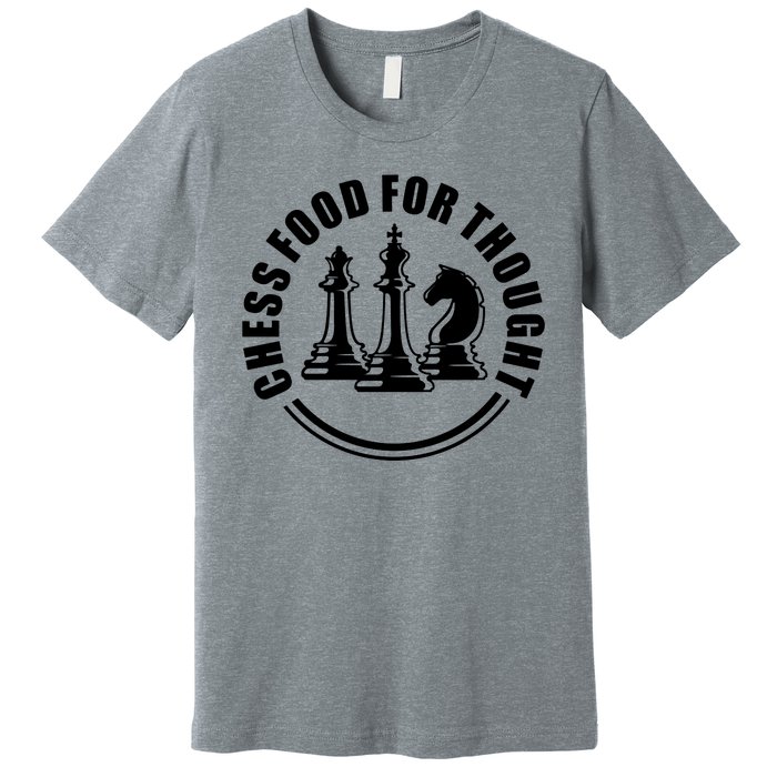 Chess Food For Thought Premium T-Shirt