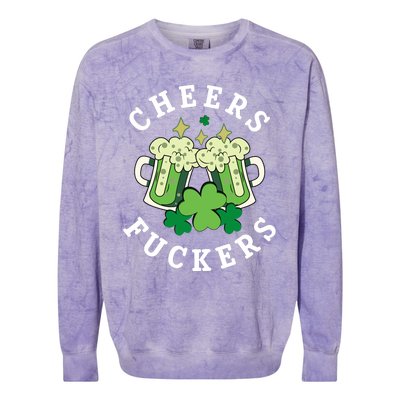 Cheers Fuckers Funny St Patricks Day Irish Drinking Colorblast Crewneck Sweatshirt