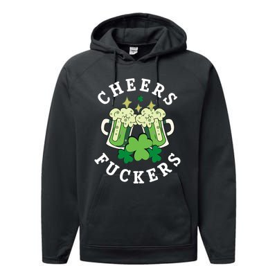 Cheers Fuckers Funny St Patricks Day Irish Drinking Performance Fleece Hoodie