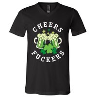 Cheers Fuckers Funny St Patricks Day Irish Drinking V-Neck T-Shirt