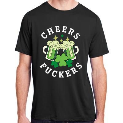 Cheers Fuckers Funny St Patricks Day Irish Drinking Adult ChromaSoft Performance T-Shirt