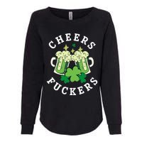 Cheers Fuckers Funny St Patricks Day Irish Drinking Womens California Wash Sweatshirt