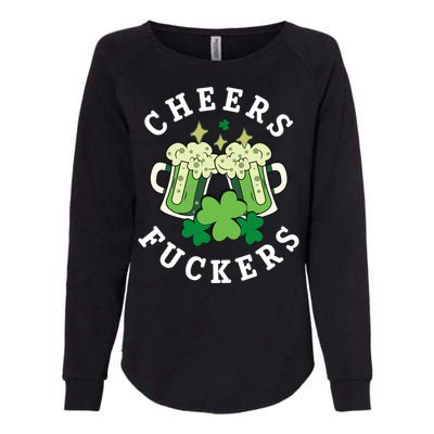 Cheers Fuckers Funny St Patricks Day Irish Drinking Womens California Wash Sweatshirt