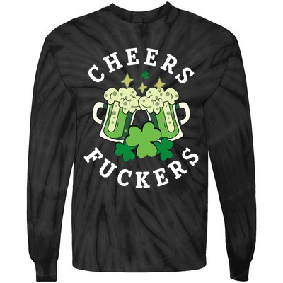 Cheers Fuckers Funny St Patricks Day Irish Drinking Tie-Dye Long Sleeve Shirt