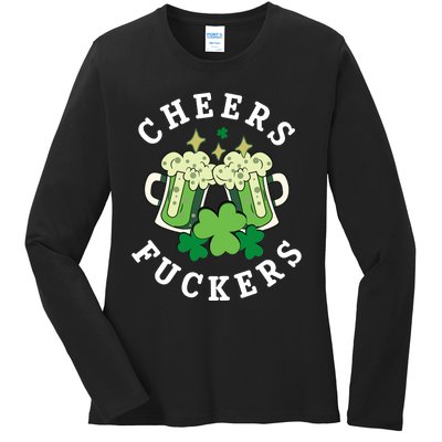 Cheers Fuckers Funny St Patricks Day Irish Drinking Ladies Long Sleeve Shirt