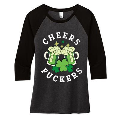 Cheers Fuckers Funny St Patricks Day Irish Drinking Women's Tri-Blend 3/4-Sleeve Raglan Shirt