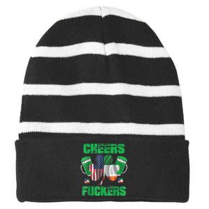 Cheers Fuckers Funny StPatricks Day Irish Drinking Striped Beanie with Solid Band