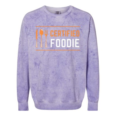 Certified Foodie Funny Designs For Food Lovers Colorblast Crewneck Sweatshirt