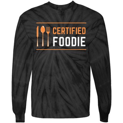 Certified Foodie Funny Designs For Food Lovers Tie-Dye Long Sleeve Shirt