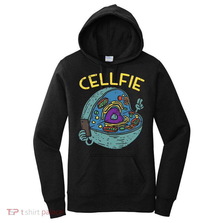 Cell Fie Funny Cellfie Selfie Science Biology Teacher Women's Pullover Hoodie