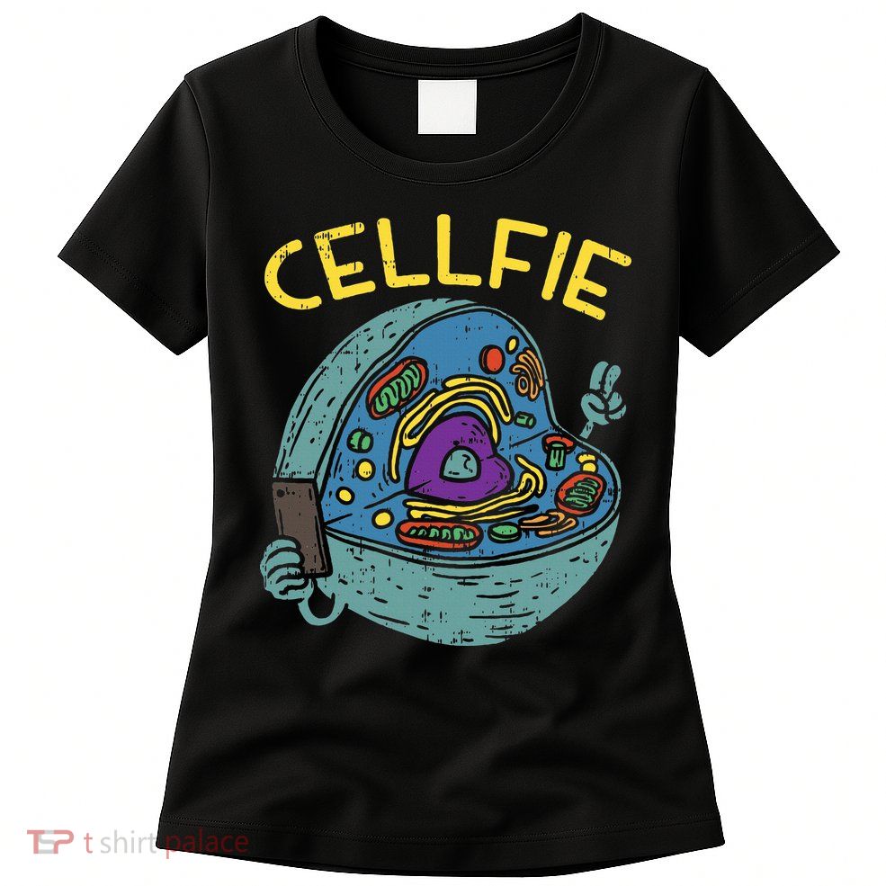 Cell Fie Funny Cellfie Selfie Science Biology Teacher Womens T-Shirt