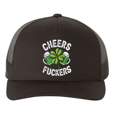 Cheers Fuckers Funny St Patricks Day Irish Drinking Yupoong Adult 5-Panel Trucker Hat
