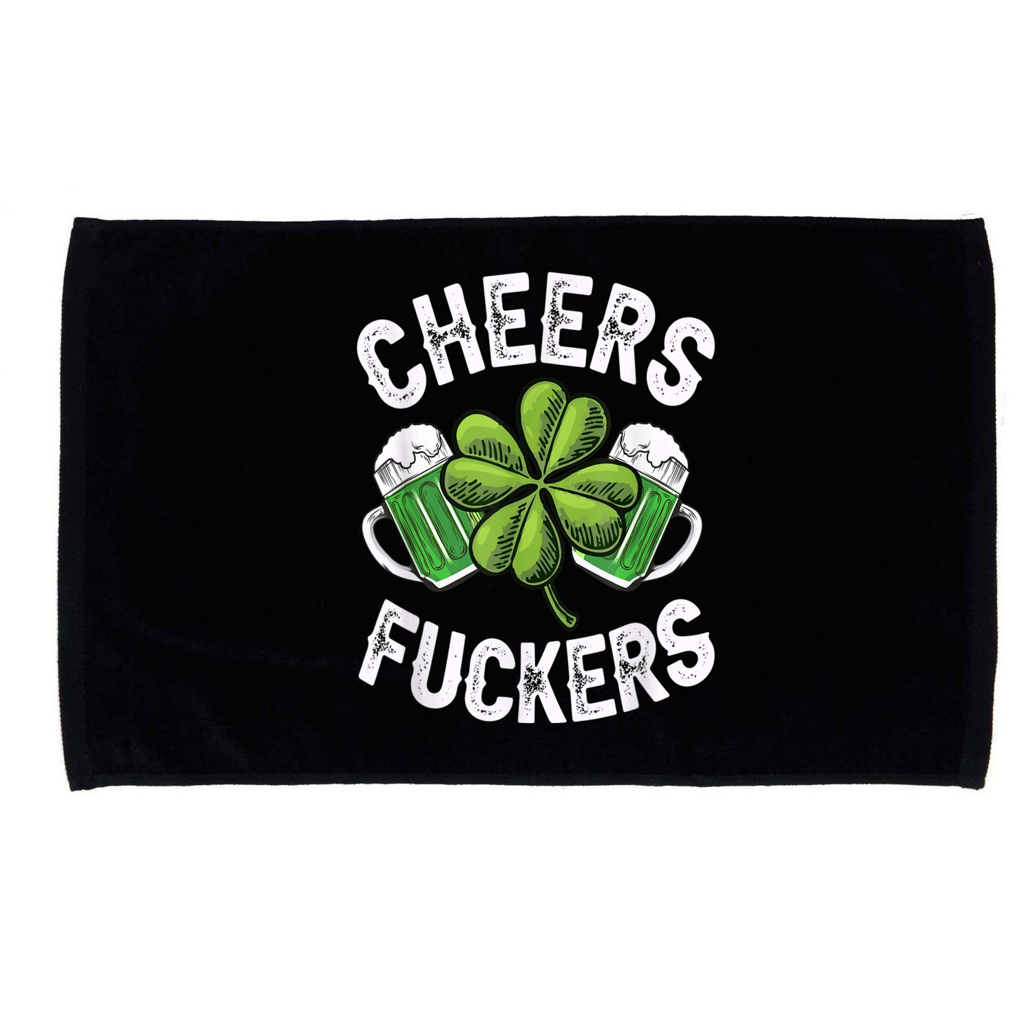 Cheers Fuckers Funny St Patricks Day Irish Drinking Microfiber Hand Towel