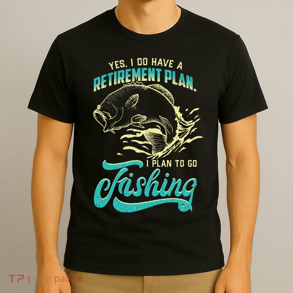 Cute Funny Fishing Retirement Plan Is Fishing T-Shirt