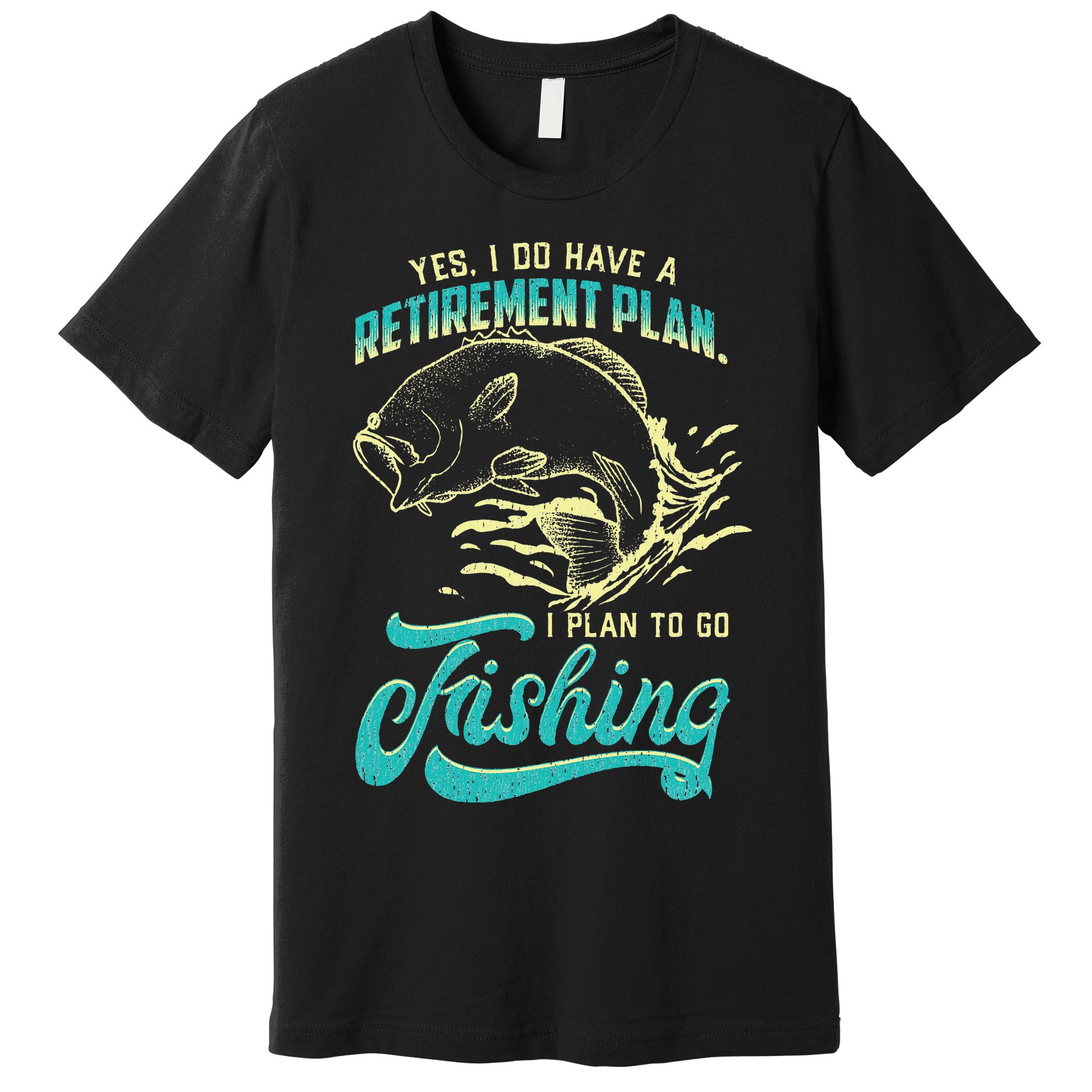 Cute Funny Fishing Retirement Plan Is Fishing Premium T-Shirt