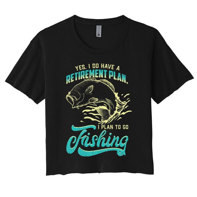 Cute Funny Fishing Retirement Plan Is Fishing Crop Top