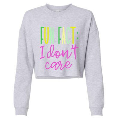 Cute Fun Fact I DonT Care Cropped Pullover Crew