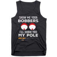 Cute Funny Fishing Gift For Gag Humor Show Me Your Bobbers Tank Top